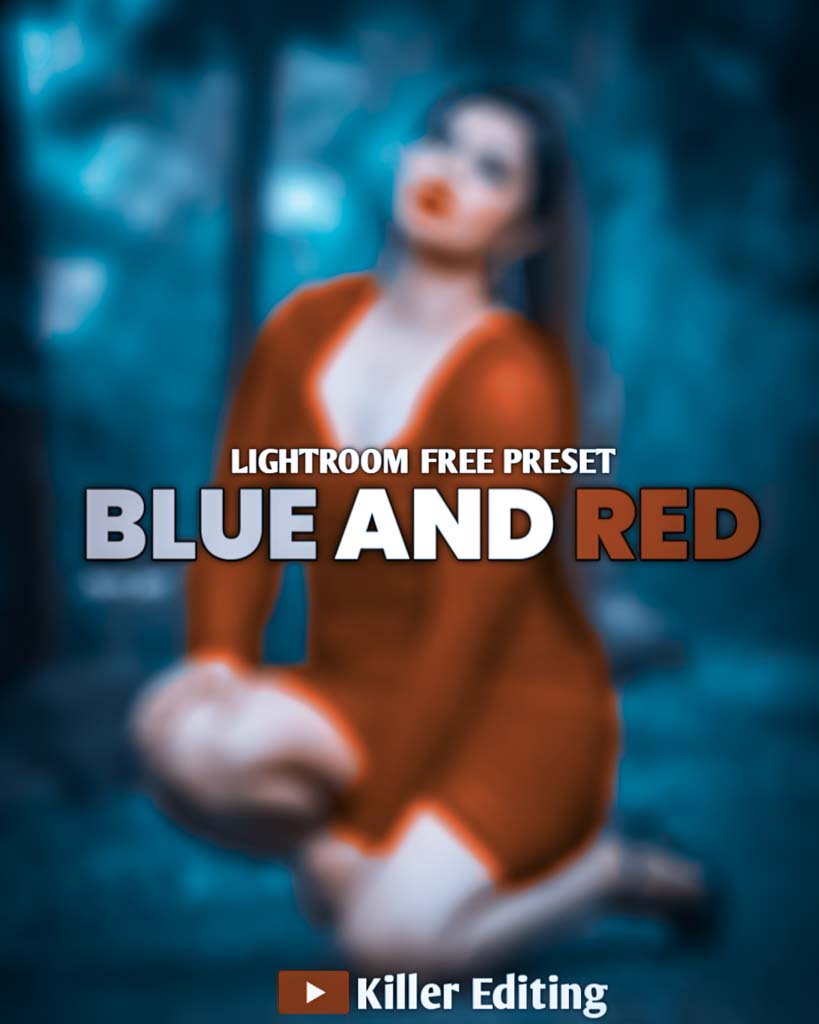 Blue and Red Lightroom Preset- Lightroom Preset