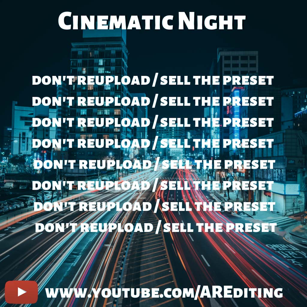 Cinematic Night Preset! Lightroom Preset