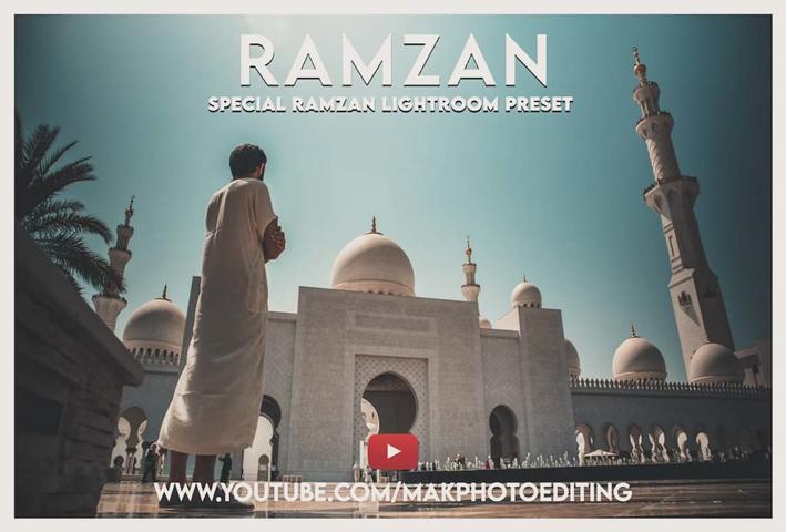 RAMZAN PRESET | MAK PHOTO EDITING Lightroom Preset