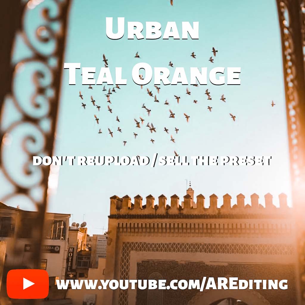 Urban Teal & Orange- Lightroom Preset